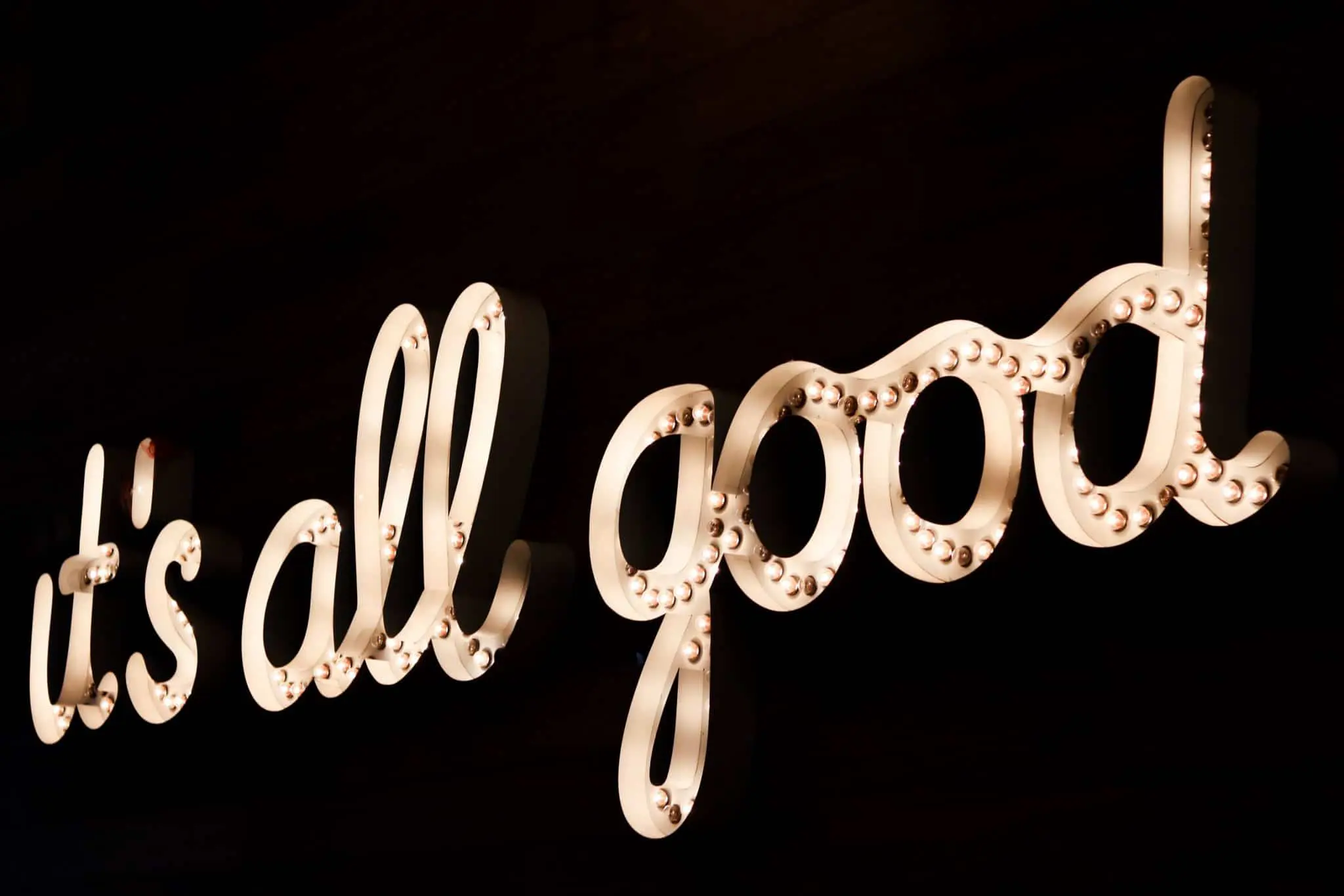 It's All Good in lit up letters