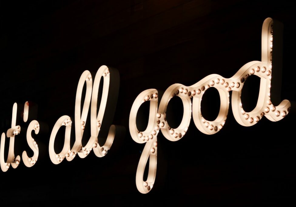It's All Good in lit up letters