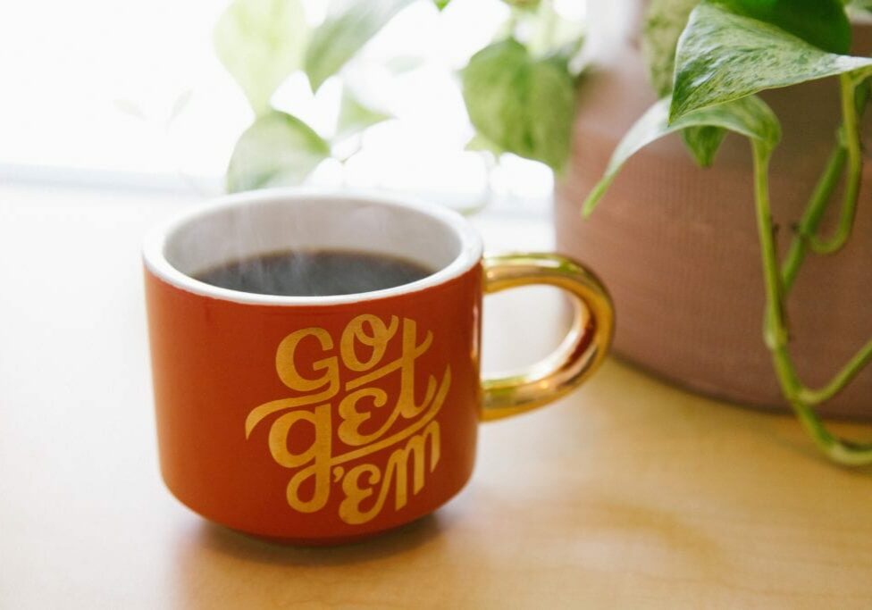 Go Get 'em mug with coffee inside