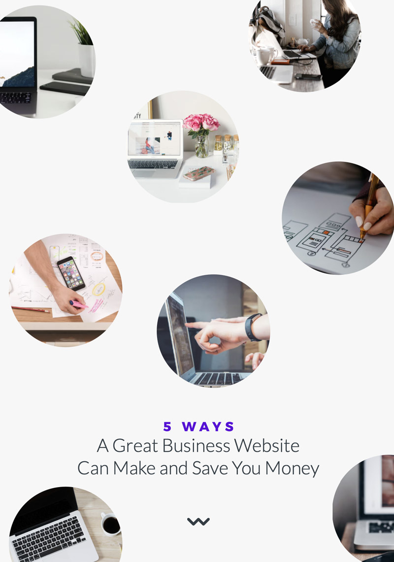 Cover for 5 Ways a Great Business Website Can Make and Save You Money download