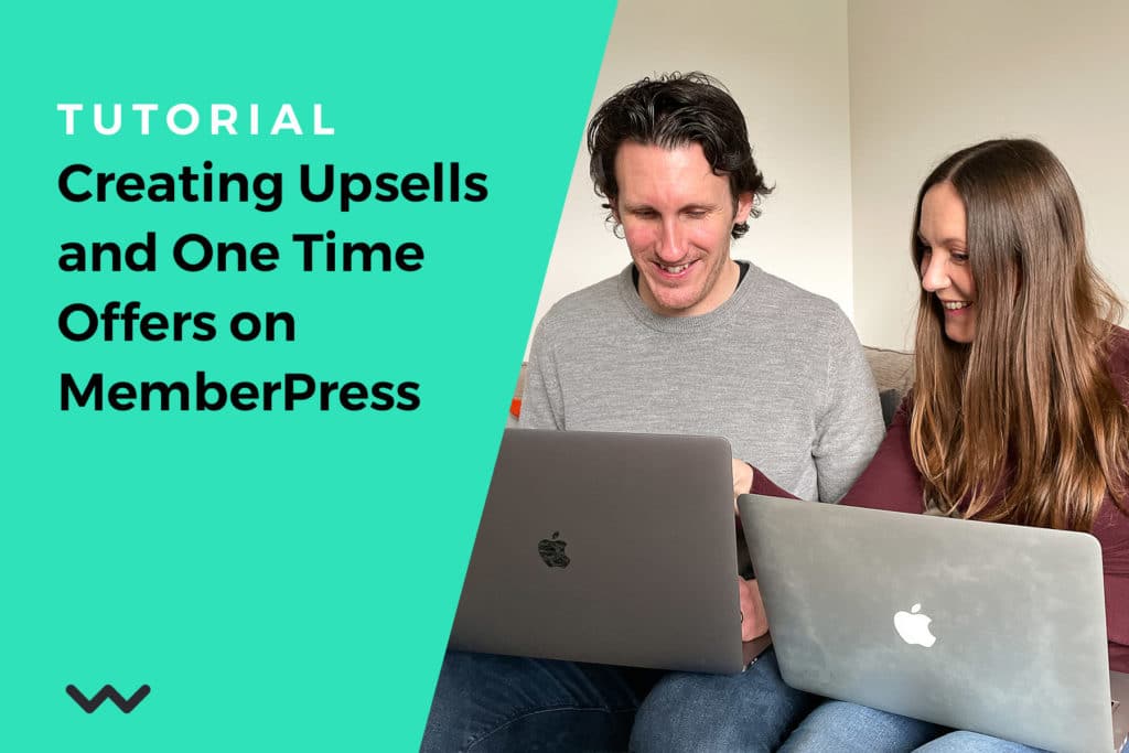 Image of Jude and Chris with text "Tutorials: Creating Upsells and One Time Offers on MemberPress" on top